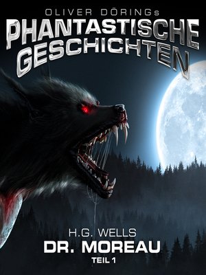 cover image of Phantastische Geschichten, Dr. Moreau, Teil 1